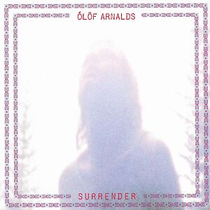 Surrender by ?l?f Arnalds