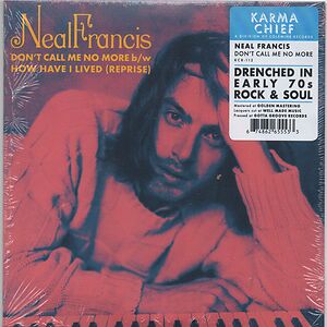 Don't Call Me No More b/w How Have I Lived (Reprise) by Neal Francis