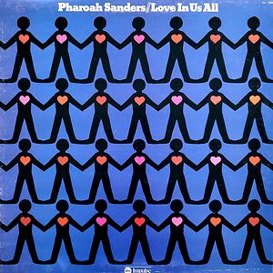 Love In Us All by Pharoah Sanders