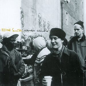 Roman Candle by Elliott Smith