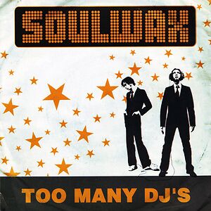 Too Many DJ's by Soulwax
