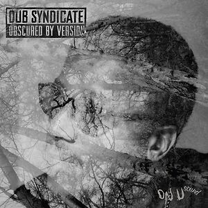 Obscured By Version by Dub Syndicate