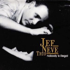 Nobody Is Illegal by Jef Neve Trio