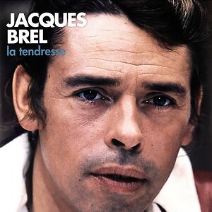 La Tendresse by Jacques Brel