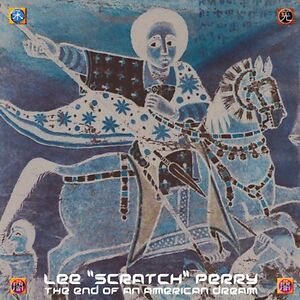 The End Of An American Dream by Lee Perry