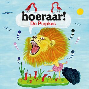 Hoeraar! by De Piepkes