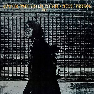 After The Gold Rush - Deluxe Edition by Neil Young