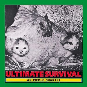 Ultimate Survival by An Pierl? Quartet