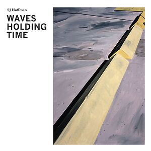 Waves Holding Time by SJ Hoffman