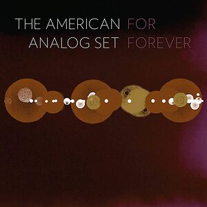 For Forever by The American Analog Set