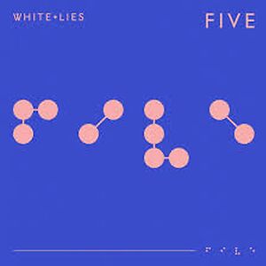 Five by White Lies