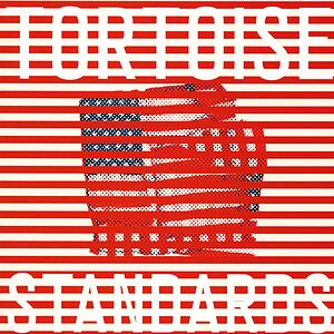 Standards by Tortoise