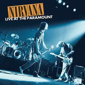 Live At The Paramount by Nirvana