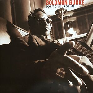 Don't Give Up On Me by Solomon Burke