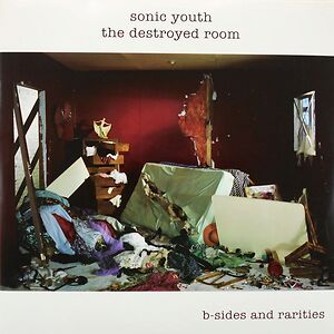 The Destroyed Room B-Sides And Rarities by Sonic Youth