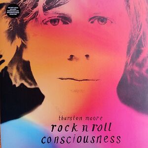 Rock N Roll Consciousness by Thurston Moore