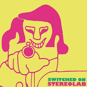 Switched On by Stereolab