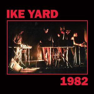 1982 by Ike Yard