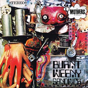 Burnt Weeny Sandwich by The Mothers Of Invention / Frank Zappa