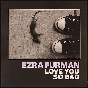 Love You So Bad by Ezra Furman