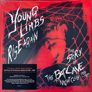 Young Limbs Rise Again (The Story Of The Batcave Nightclub 1982-1985) by Various