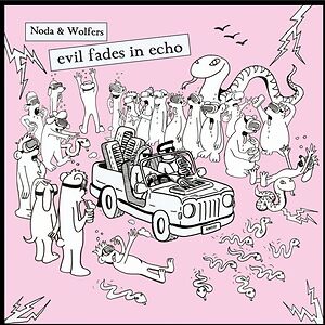 Evil Fades In Echo by Noda & Wolfers