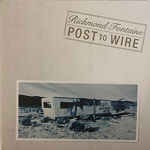 Post To Wire by Richmond Fontaine