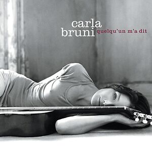 Quelqu'un M'a Dit by Carla Bruni