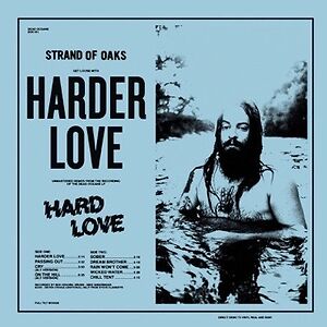 Harder Love by Strand Of Oaks