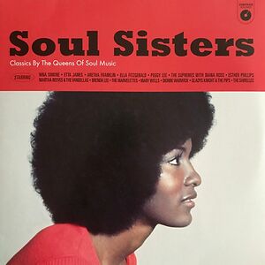 Soul Sisters (Classics By The Queens Of Soul Music) by Various