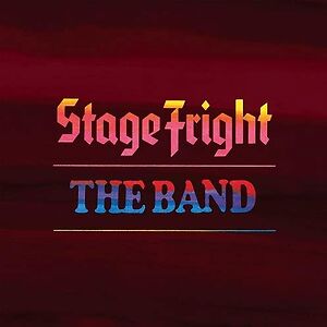 Stage Fright - 50th Anniversary by The Band