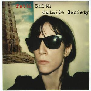 Outside Society by Patti Smith