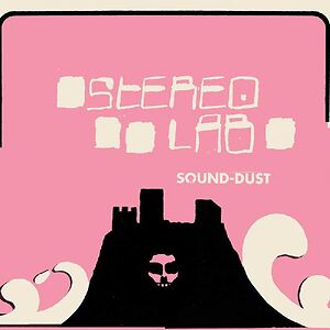Sound-Dust 3lp edition by Stereolab
