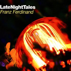 LateNightTales by Franz Ferdinand