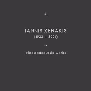 Electroacoustic Works by Iannis Xenakis