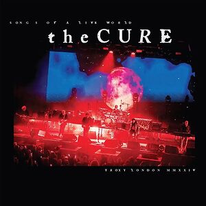 Songs Of A Live World: Troxy London MMXXIV by The Cure