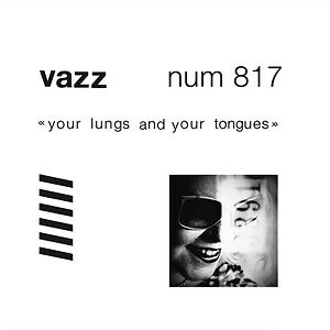 Your Lungs And Your Tongues by Vazz