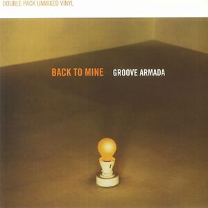 Back To Mine by Groove Armada