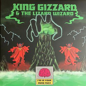 I'm In Your Mind Fuzz by King Gizzard And the Lizard Wizard