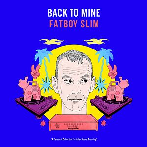 Back To Mine by Fatboy Slim