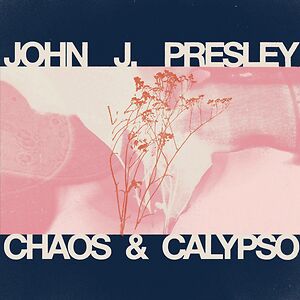 Chaos & Calypso by John J. Presley