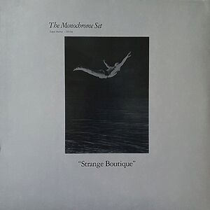 "Strange Boutique" by The Monochrome Set