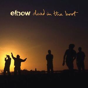 Dead In The Boot by Elbow