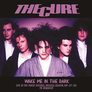 Wake Me In The Dark by The Cure