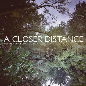A Closer Distance - Black Vinyl by Chantal Acda