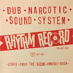 Rhythm Record Volume One (Echos From The Scene Control Room) by Dub Narcotic Sound System