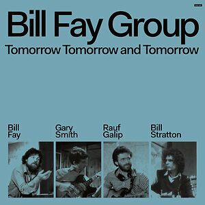 Tomorrow Tomorrow And Tomorrow by Bill Fay Group
