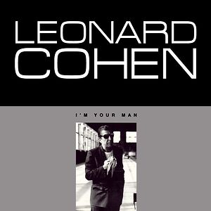 I'm Your Man by Leonard Cohen