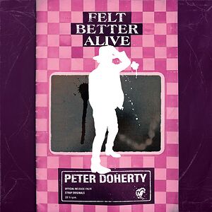 Felt Better Alive - Pink Vinyl by Peter Doherty