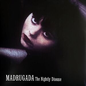 The Nightly Disease by Madrugada